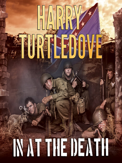 Title details for In at the Death by Harry Turtledove - Wait list